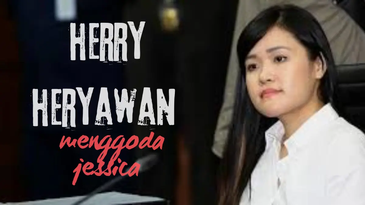 herry heryawan menggoda jessica