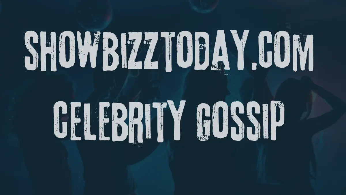 showbizztoday.com celebrity gossip